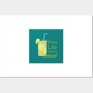 When life gives you Lemons, Lemonade glass and text Posters and Art